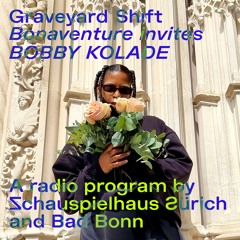 Graveyard Shift: Bonaventure invites Bobby Kolade