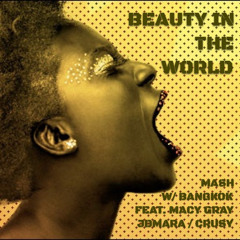 Beauty in the World - Macy Gray DJ DRunner Radio Mix