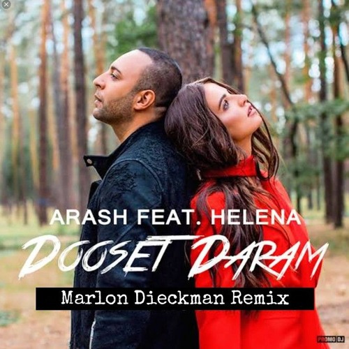 Stream Arash feat Helena - Dooset Daram (Marlon Dieckman Remix) Buy = Free  DL by Marlon Dieckman ®️ | Listen online for free on SoundCloud