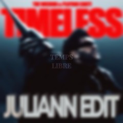 The Weeknd, Playboi Carti - Timeless (Juliann Temps Libre Edit)