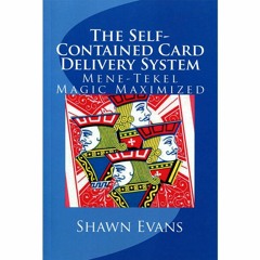 ⚡PDF ❤ The Self-Contained Card Delivery System: Mene-Tekel Magic Maximized