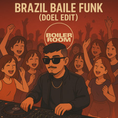 Brazil Baile Funk (Doel edit)