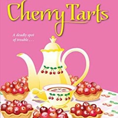 ACCESS PDF EBOOK EPUB KINDLE Murder with Cherry Tarts (A Daisy's Tea Garden Mystery B
