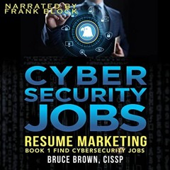 [Access] EPUB 📬 Cybersecurity Jobs Resume Marketing: Find Cybersecurity Jobs, Book 1