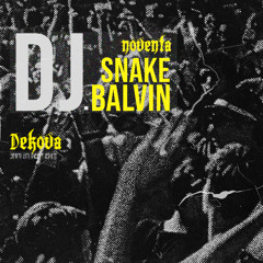DJ Snake, J Balvin - Noventa (Dekova 3AM In Deep Remix)
