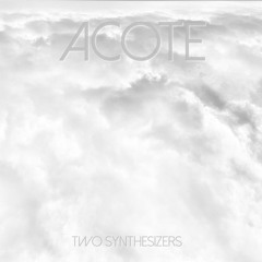 Acote - Two Synthesizers Pt. 1