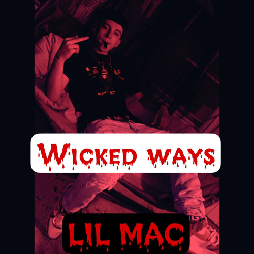 LIL MAC - Wicked Ways