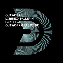 Outwork, Lorenzo Ballerini - Dark Beat (Outwork & PAS remix)