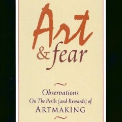 Read Art & Fear Observations On The Perils (and Rewards) Of Artmaking Free