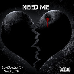 Need Me