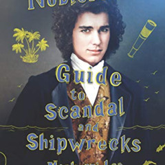 [READ] PDF 📬 The Nobleman's Guide to Scandal and Shipwrecks (Montague Siblings Book