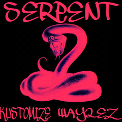 serpent - kustomize x way2ez (prod. kustomize) {all plats}