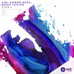 Vin, Conor Ross & Reece Taylor - Over U (Vip Edit) [2018]
