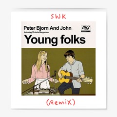 Young Folks (Peter Bjorn And John Remix)