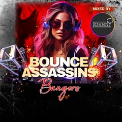 Bounce Assassins Bangers