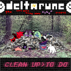 CLEAN UP > TO DO - {Deltarune; The 4Same Other Puppet}
