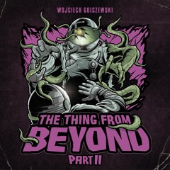 The Thing From Beyond Part II [FREE DOWNLOAD] (2021)
