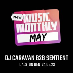 DJ Caravan B2b Sentient New Music Monthly May DJ set