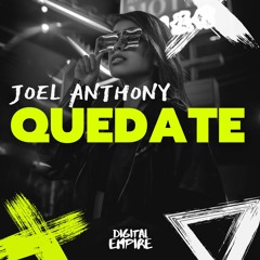 Joel Anthony - Quedate [OUT NOW]