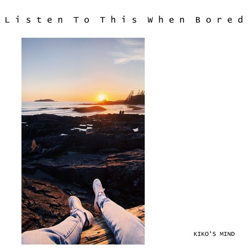 Listen To This When Bored