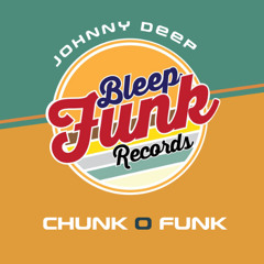 Chunk O Funk (Bleep Funk Records)