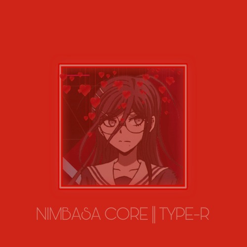 NIMBASA CORE || TYPE-R (slowed)