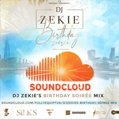 Dj Zekie's Birthday Soiree Mix