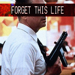 Forget This Life