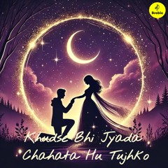Khudse Bhi Jyada Chahata Hu Tujhko | Breble Music