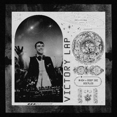 Victory Lap (ANON X DEEP SEE BOOTLEG