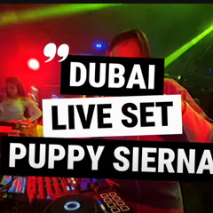 LIVE SET DUBAI 🛸 PUPPY SIERNA (Set Chile 🇨🇱 2025)
