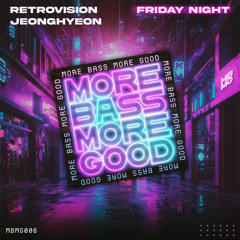 RetroVision & jeonghyeon - Friday Night (Hyeonho Remix)