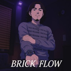 BRICK FLOW