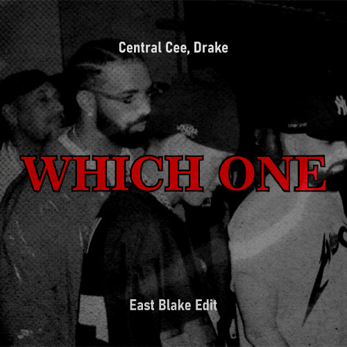 Which One - East Blake Edit