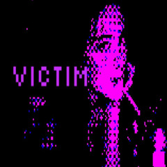 Victim