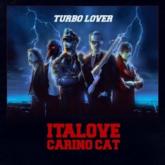 Italove & Carino Cat - Turbo Lover (Retroteque Remix)