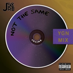 Not The Same (YGN Mix)