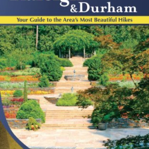 [View] KINDLE 📩 Five-Star Trails: Raleigh and Durham: Your Guide to the Area's Most