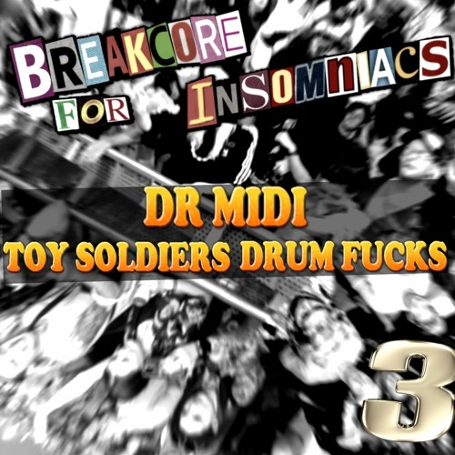 DrMidi - Toy Soldiers Drum Fucks