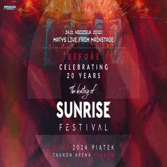 Before Celebrating 20 years The History of Sunrise Festival - Set Dj Matys (24.11.2024) up by PRAWY