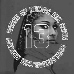 HOUSE OF REKIDS MIX SHOW 13 | Smokin Jo