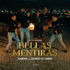 Danico el único feat. Kimera - BELLAS MENTIRAS (Caporales LA SOCIEDAD)