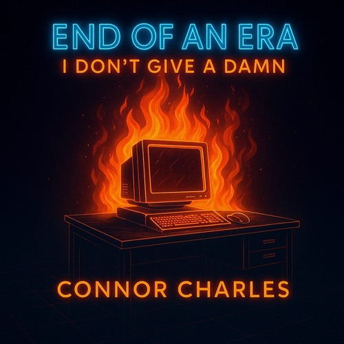 🔥 End of an Era — I Don't Give A Damn