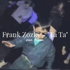 Frank Zozky - "Ta Ta" (prod. Jaymes) | Afrobeat Track 2023