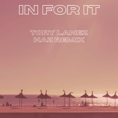 In For It Final (Tory Lanez) - HAZ Afrohouse Remix