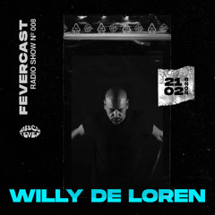 Willy De Loren | Fevercast 008