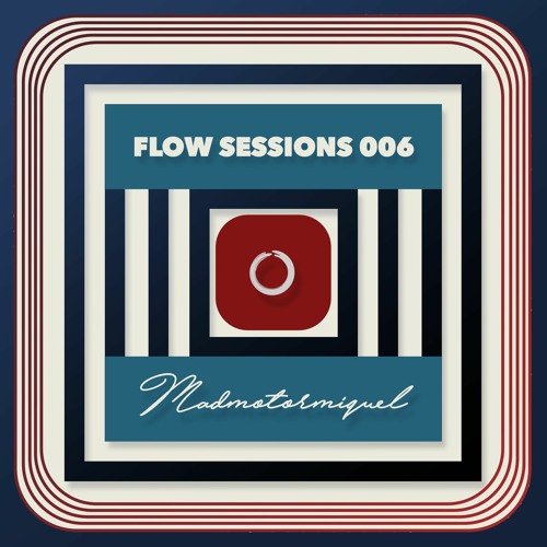 Flow Sessions 006 - Madmotormiquel