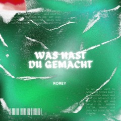 Was Hast Du Gemacht
