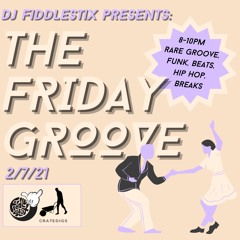The Friday Groove July 2nd 2021 (live on CrateDigs Radio)