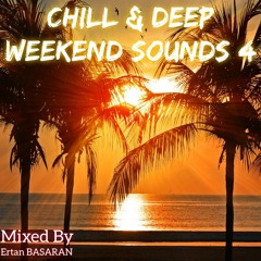 Chill & Deep Weekend Sounds 4